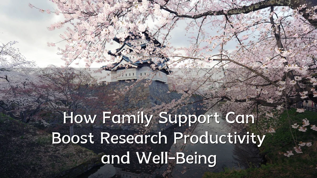 How Family Support Can Boost Research Productivity and Well-Being