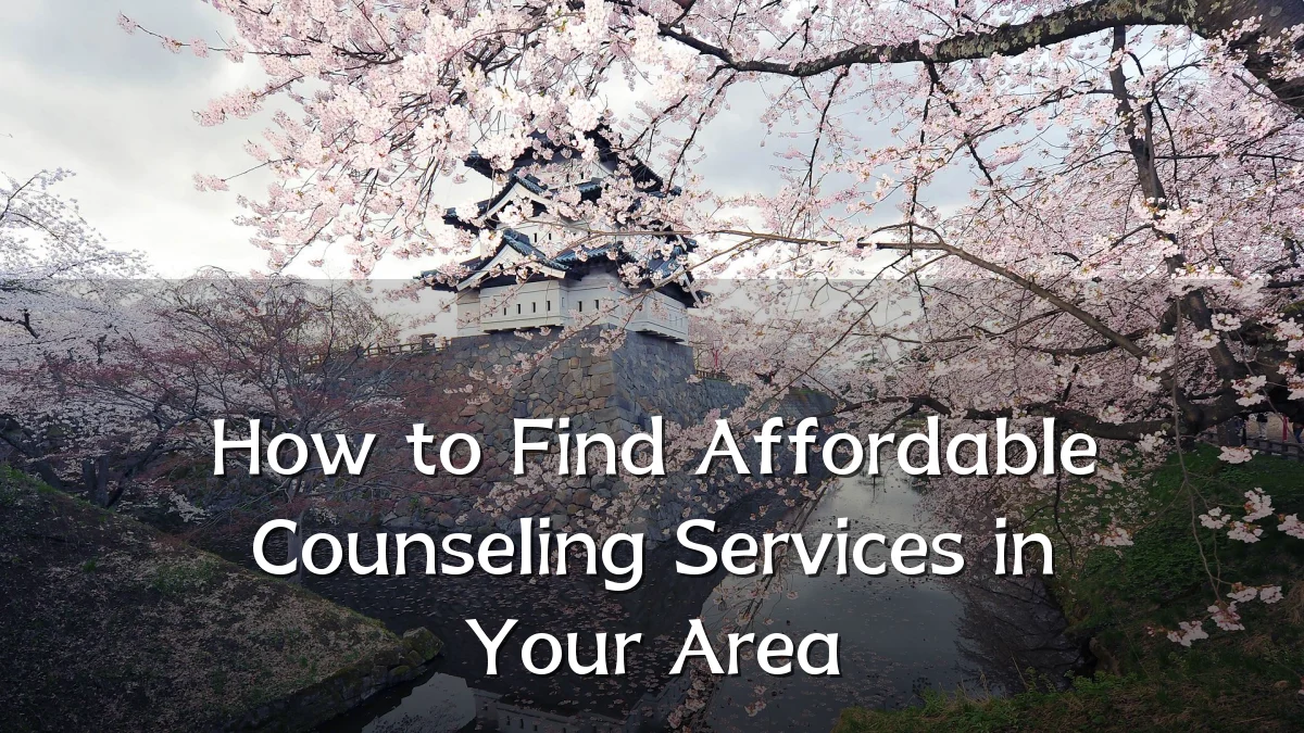How to Find Affordable Counseling Services in Your Area