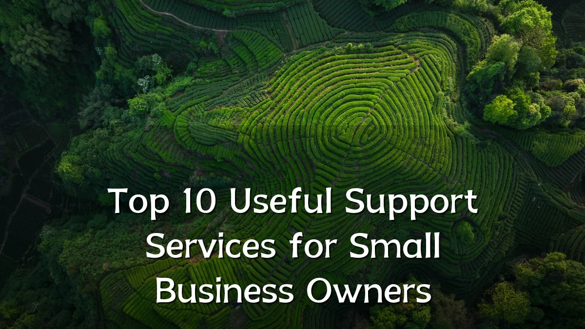 Top 10 Useful Support Services for Small Business Owners