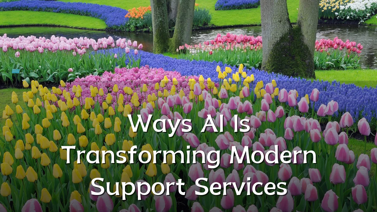 Ways AI Is Transforming Modern Support Services