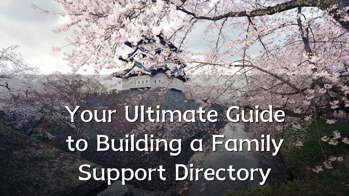 Your Ultimate Guide to Building a Family Support Directory