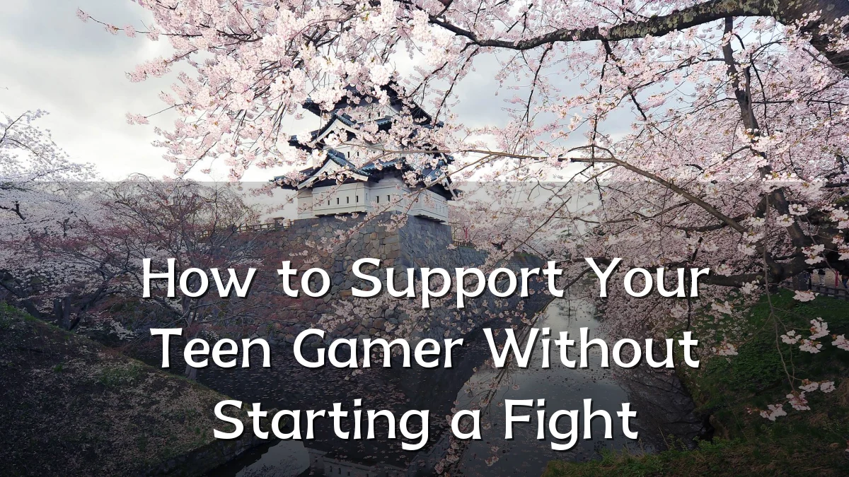 How to Support Your Teen Gamer Without Starting a Fight